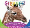 Hello baby giraffe!