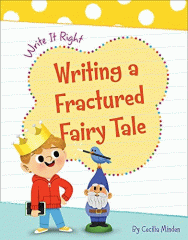 Writing a fractured fairy tale