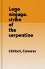 Lego Ninjago. Strike of the Serpentine
