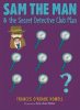 Sam the Man & the secret detective club plan