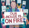 Our house is on fire : Greta Thunberg