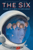 The six : young readers edition : the untold story of America's first women astronauts