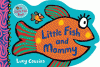 Little fish and mommy