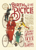 Birth of the bicycle : a bumpy history of the bicycle in America, 1819-1900