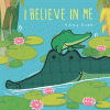 I believe in me