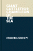 Giant cuttlefish : chameleon of the sea