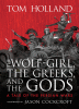 The Wolf-Girl, the Greeks, and the Gods : a tale of the Persian Wars