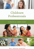 Childcare professionals : a practical career guide