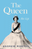 The Queen : her life