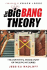 The Big Bang Theory : the definitive, inside story of the epic hit series