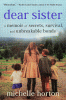 Dear sister : a memoir of secrets, survival, and unbreakable bonds