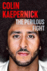 The Perilous Fight by Colin Kaepernick With Nick Chiles