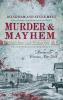Murder & mayhem in Mendon and Honeoye Falls : "Murderville" in Victorian New York