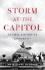 Storm at the Capitol : an oral history of January 6th