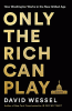Only the rich can play : how Washington works in the new Gilded Age