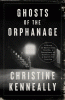 Ghosts of the orphanage : a story of mysterious deaths, a conspiracy of silence, and a search for justice