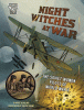 Graphic library.  Amazing World War II stories. Night Witches at war : the Soviet women pilots of World War II