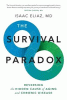 The survival paradox : reversing the hidden cause of aging and chronic disease