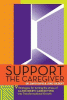 Support the Caregiver
