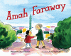 Amah faraway