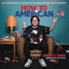 How to American [sound recording] : an immigrant