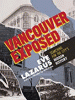 Vancouver exposed : searching for the city's hidden history