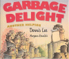Garbage delight : another helping