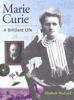 Marie Curie : a brillant life