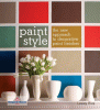 Paint style : the new approach to decorative paint...