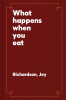 What happens when you eat?