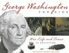 George Washington for kids : his life and times : 21 activities