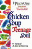 Chicken soup for the teenage soul : 101 stories of...