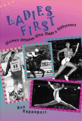 Ladies first : women athletes who made a difference