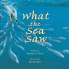 What the sea saw