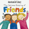 The care and keeping of friends