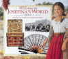Welcome to Josefina's world, 1824 : growing up on America's Southwest frontier