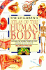 The children's atlas of the human body : actual size bones, muscles, and organs in full color