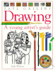 Drawing : a young artist's guide