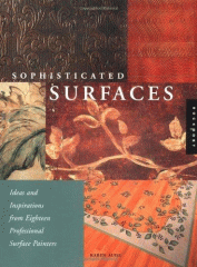 Sophisticated surfaces : ideas and inspirations from eighteen professional surface painters