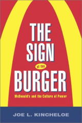 The sign of the burger : McDonald's and the culture of power