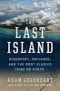 The last island : discovery, defiance, and the most elusive tribe on earth