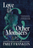 Love & other monsters : a novel