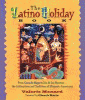 The Latino holiday book : from Cinco de Mayo to Dia de los Muertos-- the celebrations and traditions of Hispanic-Americans