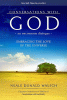 Conversations with God : an uncommon dialogue : em...