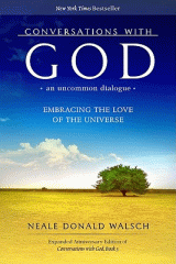 Conversations with God : an uncommon dialogue : embracing the love of the universe