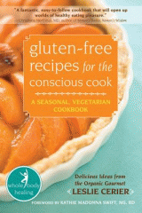 Gluten-free recipes for the conscious cook : a seasonal, vegetarian cookbook