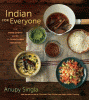 Indian for everyone : the home cook's guide to traditional favorites