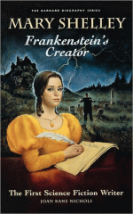 Mary Shelley, Frankenstein's creator : first science fiction writer