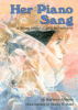 Her piano sang : a story about Clara Schumann