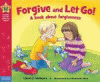 Forgive and let go! : a book about forgiveness